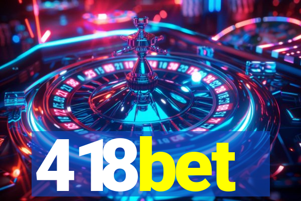 418bet