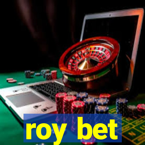 roy bet