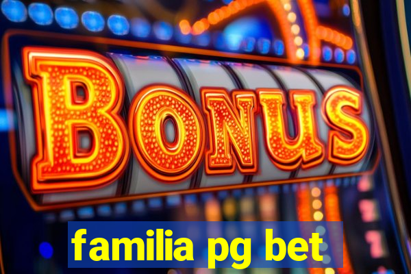 familia pg bet