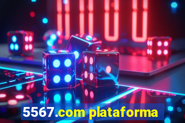 5567.com plataforma