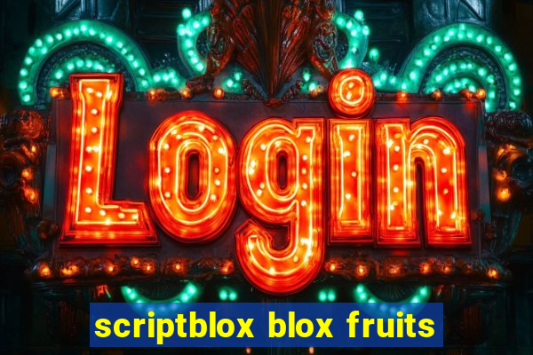 scriptblox blox fruits