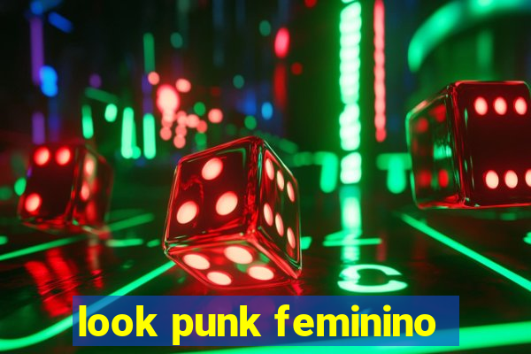 look punk feminino