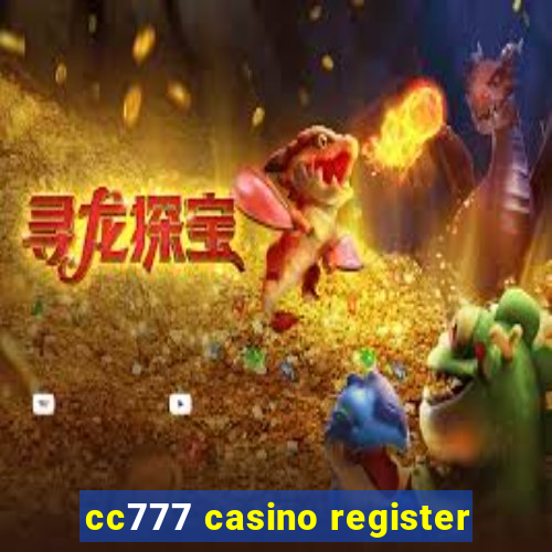 cc777 casino register