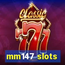 mm147 slots