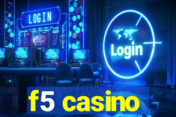 f5 casino