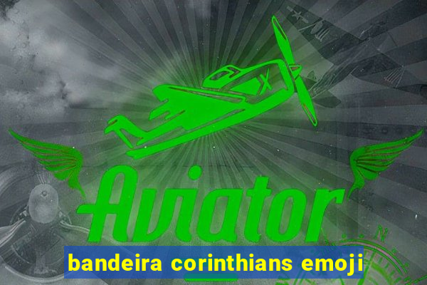 bandeira corinthians emoji