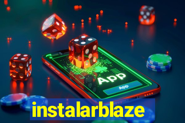 instalarblaze